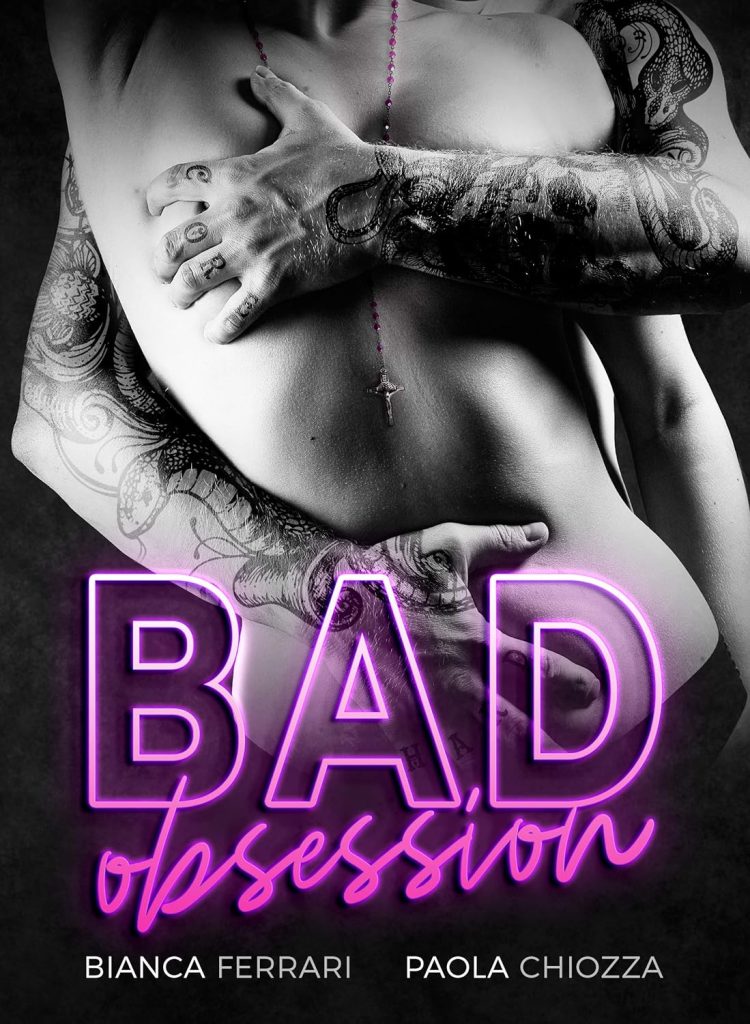 CCBOOK PAOLA CHIOZZA E BIANCA FERRARI - BAD OBSESSION - BAD REPUTATION - The Damn Series COVER 1